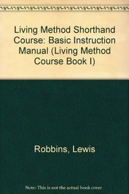 LIVING METHOD SHORTHAND BOOK 1 (Living Method Course Book I)