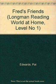 Fred's Friends (Longman Reading World at Home, Level No 1)