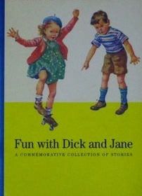 Fun with Dick and Jane: A Commemorative Collection of Stories