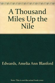 1000 Miles up the Nile (Library of travel classics)