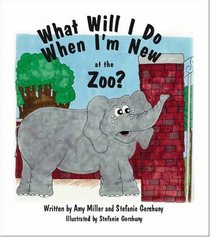 What Will I Do When I'm New At the Zoo?