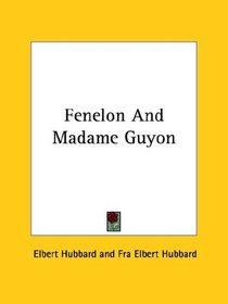 Fenelon and Madame Guyon