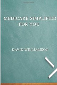 Medicare Simplified For You