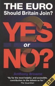 The Euro, The: Yes or No?