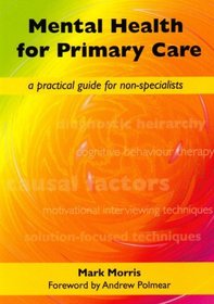 Mental Health for Primary Care: A Practical Guide for Non-specialists
