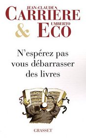 N'espérez pas vous débarrasser des livres (French Edition)