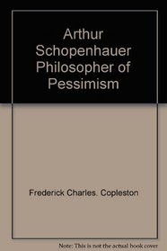 Arthur Schopenhauer, philosopher of pessimism