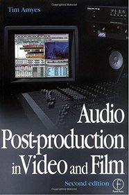 The Technique of Audio Post-production in Video and Film (Library of Communication Techniques)