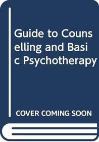 Guide to Counselling and Basic Psychotherapy
