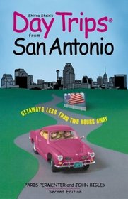 Day Trips from San Antonio, 2nd: Getaways Less than Two Hours Away