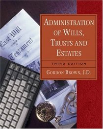 Administration of Will Trusts and Estates, 3E (The West Legal Studies Series)