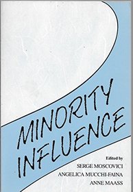 Minority Influence (Nelson-Hall Series in Psychology)