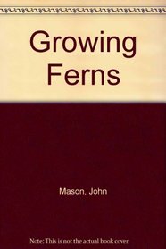 Growing Ferns (Growing Series)