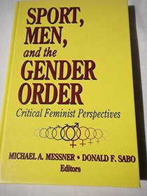 Sport, Men, and the Gender Order: Critical Feminist Perspectives