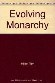Evolving Monarchy