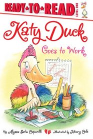 Katy Duck Goes to Work (Ready-to-Reads)