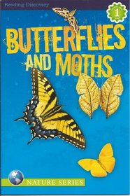 Butterflies and Moths (Reading Discovery) Reading Level 1 (Nature Series)
