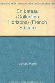 En bateau (Collection Horizons) (French Edition)
