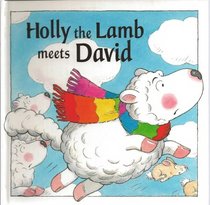 Holly the Lamb Meets David (Holly the Lamb Adventures)