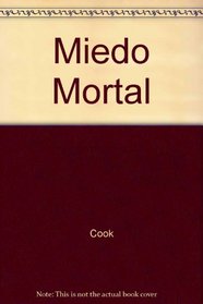 Miedo Mortal (Spanish Edition)
