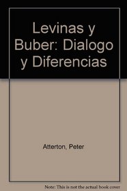Levinas y Buber: Dialogo y Diferencias (Spanish Edition)
