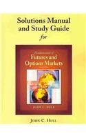 Student Solutions Manual and Study Guide for Fundamentals of Futures and Options Markets