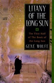 Litany of the Long Sun:  Nightside the Long Sun and Lake of the Long Sun (Book of the Long Sun, Books 1 and 2)