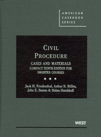 Civil Procedure, Cases and Materials, Compact 10th Edition (American Casebooks)