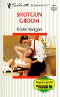 Shotgun Groom (Silhouette Romance, No 1291)