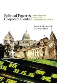 Political Power and Corporate Control: The New Global Politics of Corporate Governance