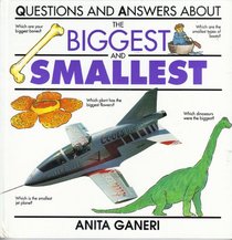 The Biggest and Smallest (Questions and Answers About)