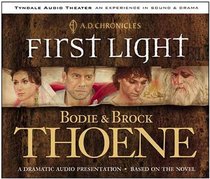 First Light: Sound and Drama (A. D. Chronicles, 1)