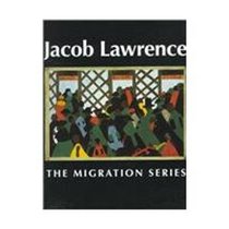 Jacob Lawrence: The Migration Series (The Migration Series)