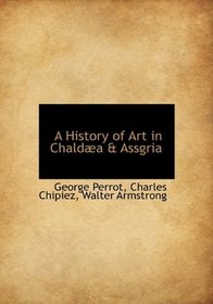 A History of Art in Chalda & Assgria