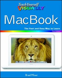 Teach Yourself VISUALLY MacBook (Teach Yourself VISUALLY (Tech))