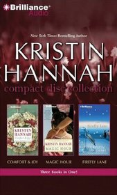 Kristin Hannah CD Collection: Comfort and Joy, Magic Hour, Firefly Lane