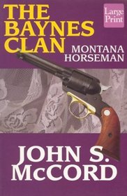 Montana Horseman (Baynes Clan, Bk 1) (Large Print)