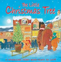 The Little Christmas Tree: A Sparkling Story with Flaps to Lift