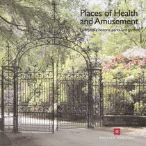 Places of Health and Amusement: Liverpool's Historic Park and Gardens (Informed Conservation)