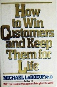 How to Win Customers and Keep Them for Life