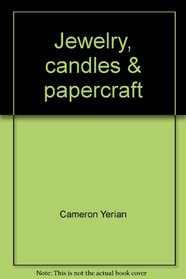 Jewelry, candles & papercraft