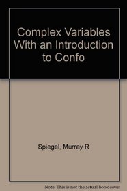 Complex Variables With an Introduction to Confo