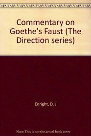 Commentary on Goethe's Faust (The Direction series)