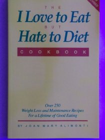 I Love to Eat but Hate to Diet Cookbook