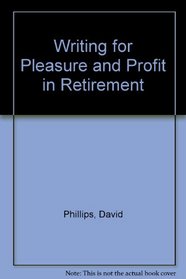 Writing for Pleasure and Profit in Retirement