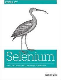 Selenium: Front End Testing and Continuous Integration