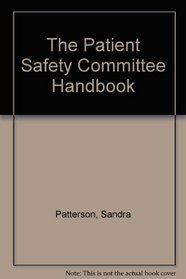 The Patient Safety Committee Handbook