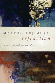 Refractions: A Journey of Faith, Art, and Culture