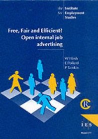 Free, Fair and Efficient: Open Internal Job Advertising (IES Reports)