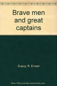 Brave men and great captains